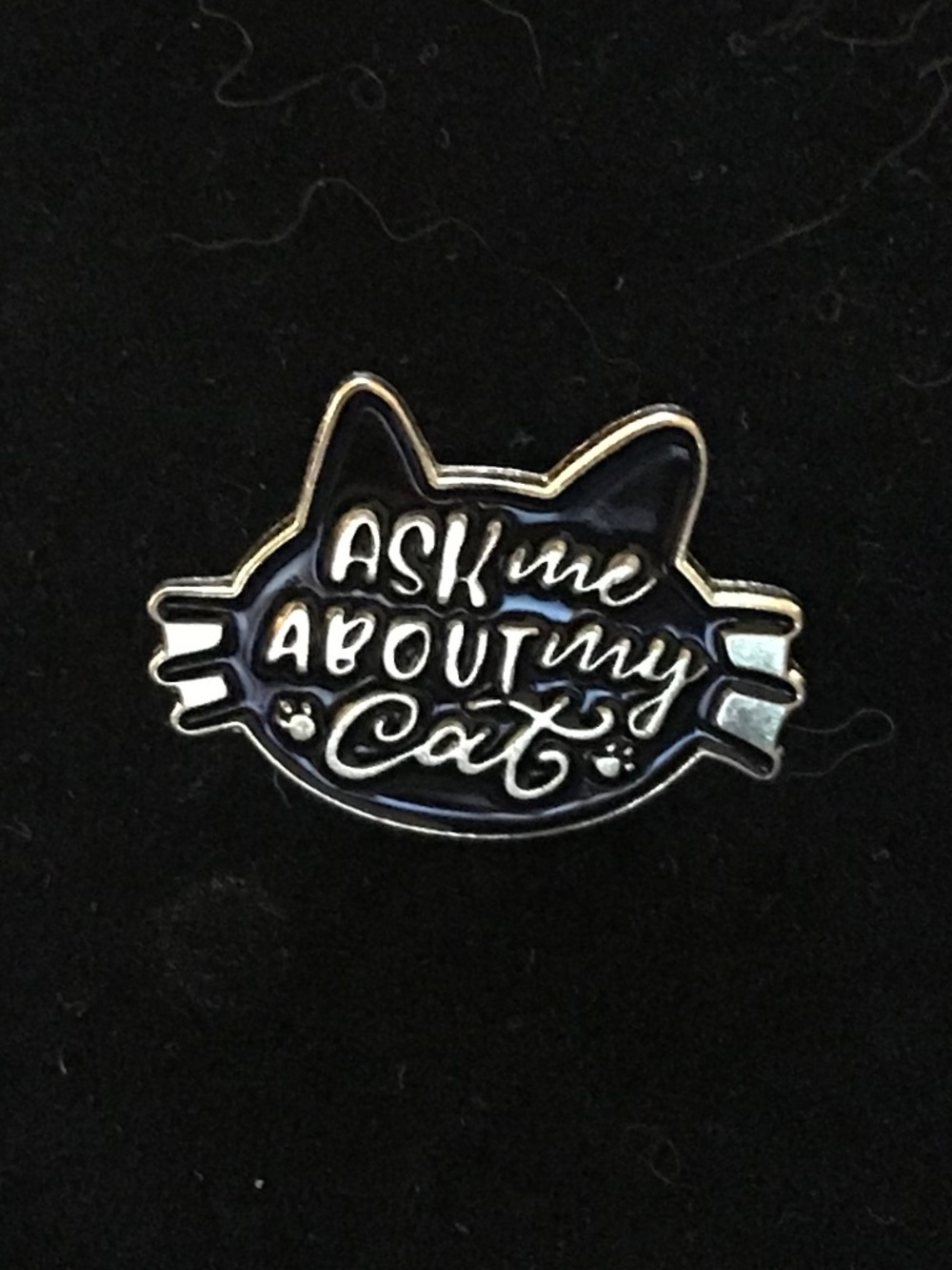 NWOT black cat “Ask me about my cat” pin (pins: 1/$12, 2/$20)